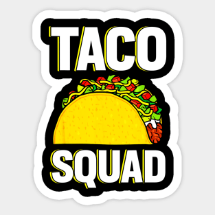 Taco Squad Tees taco lovers Sticker